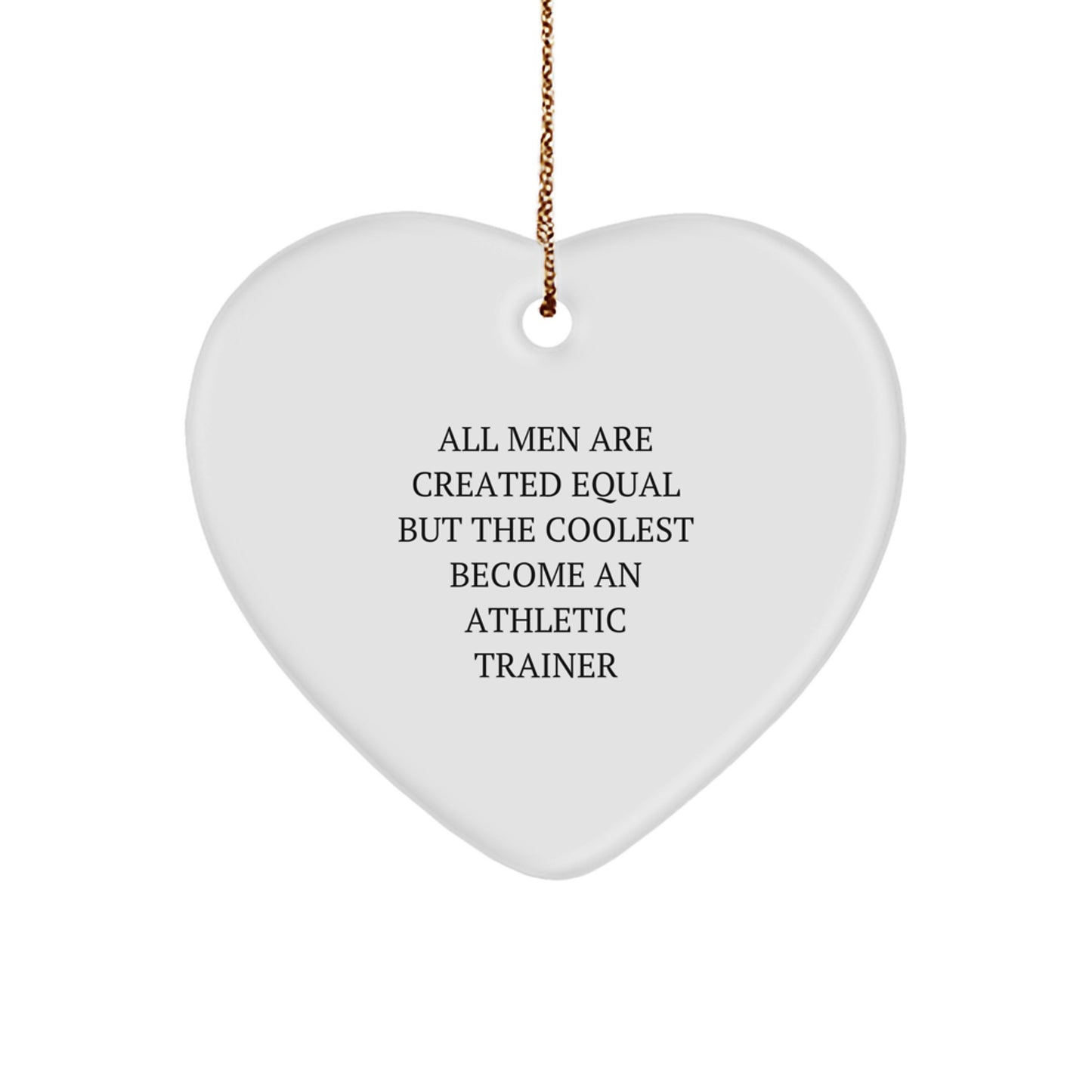Funny Athletic Trainer Heart Ornament Gifts from Men, Unique Christmas Unique Gifts for Athletic Trainers, Funny Quote Heart Shaped Ornament - Image 1