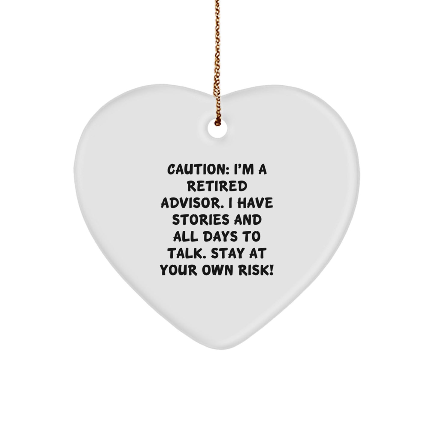 Funny Advisor Gifts - Heart Ornament for Christmas from Friends to Coworkers, 'Stay At Your Own Risk!' - Unique Gift for Advisor's Home Office - Image 1