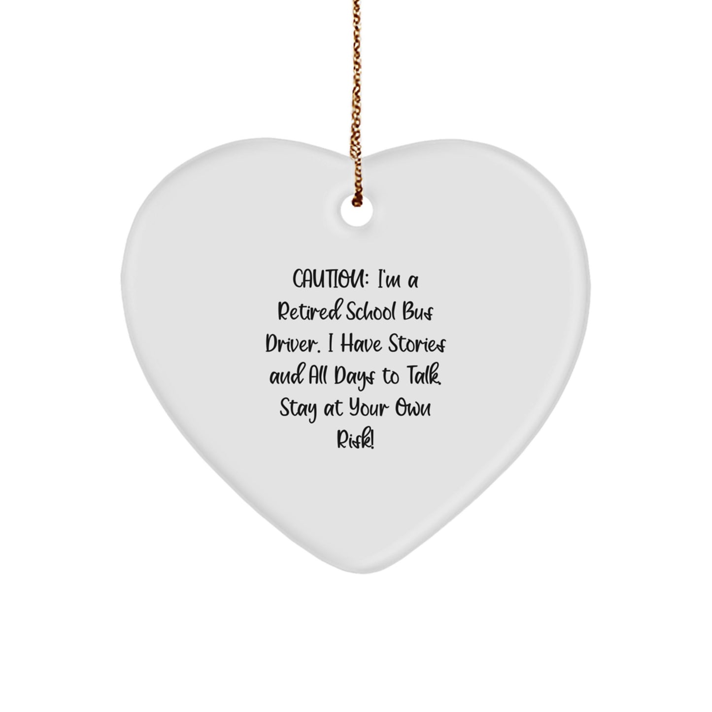Fun School Bus Driver Gifts, Heart Ornament with Funny Quote, Gifts from Friends for School Bus Driver, Christmas Unique Gifts for School Bus Driver - Image 1