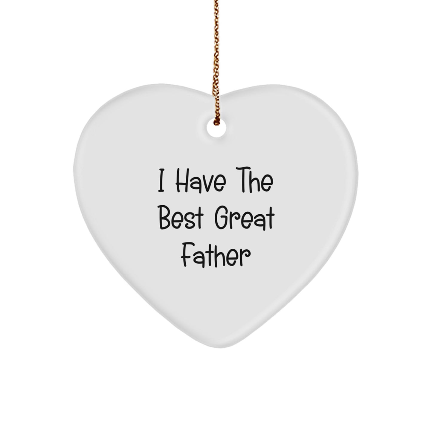 Funny 'I Have The Best Great Father' Heart Ornament Gifts from Men to Father for Christmas Unique Presents - Image 1