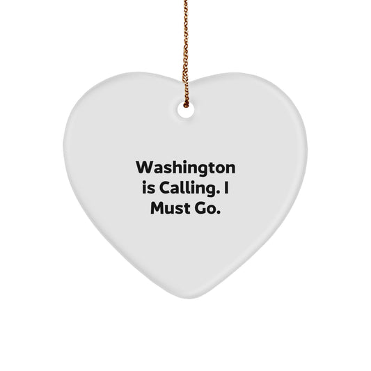 Washington Heart Ornament, Funny Quote 'Washington Is Calling. I Must Go.' Heart-Shaped MDF Ornaments for Family, Friends, or Coworkers, Unique Christmas Unique Gifts from Washington - Image 1