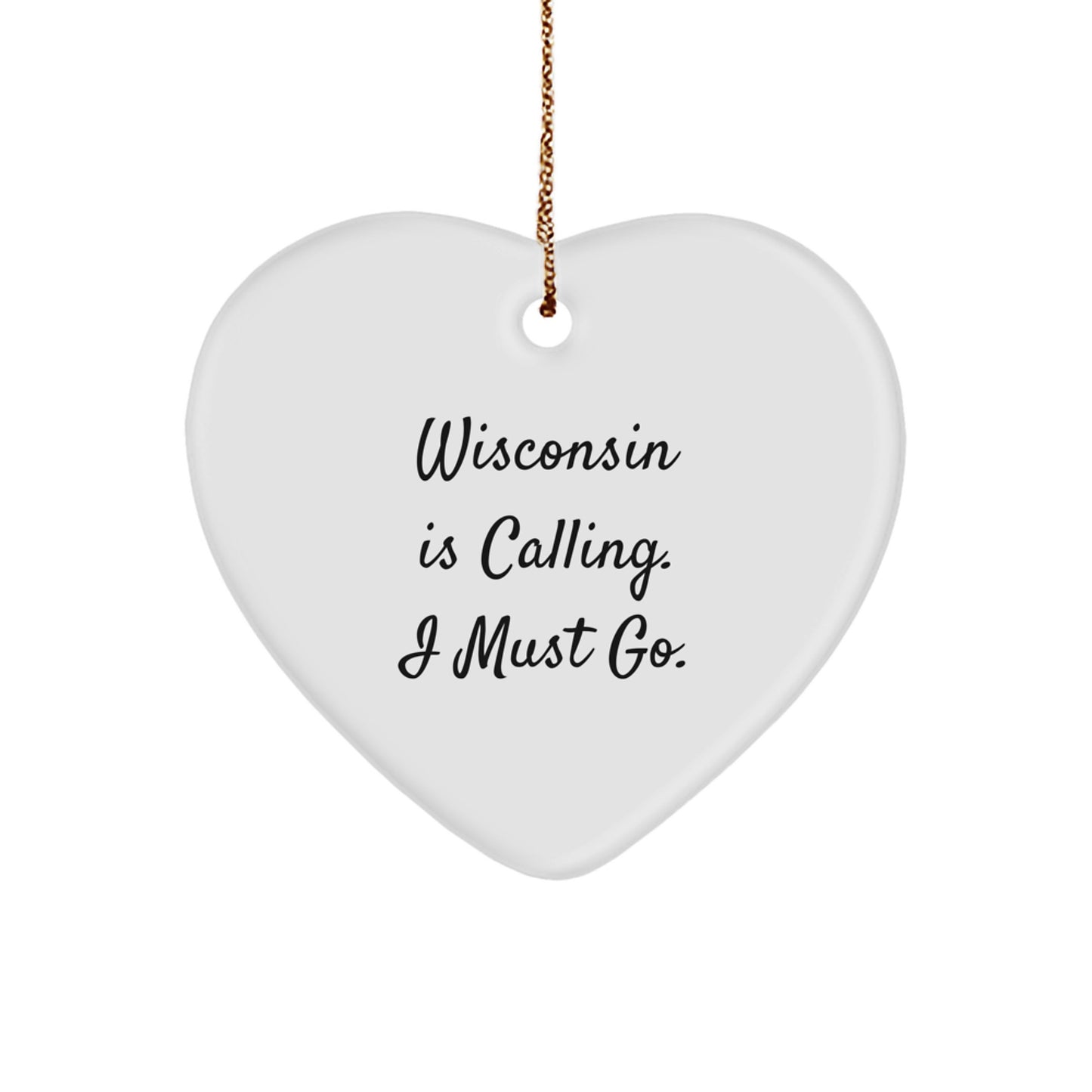 Wisconsin Gifts for Men Wisconsin Heart Ornament Funny Quote Gifts from Men to Wisconsin Lovers Christmas Unique Gifts - Image 1