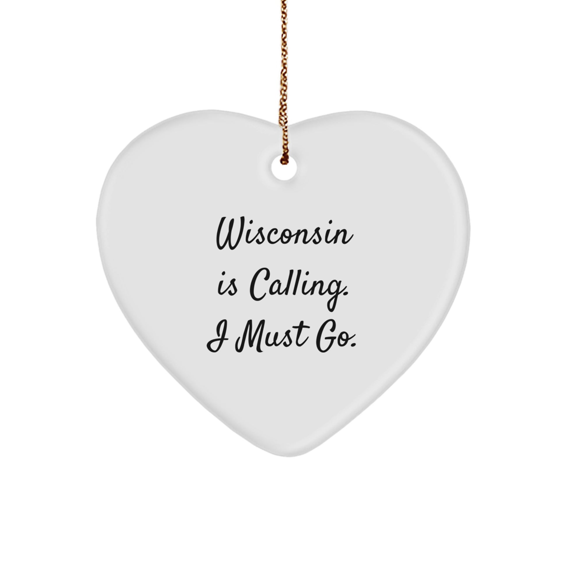 Wisconsin Gifts for Men Wisconsin Heart Ornament Funny Quote Gifts from Men to Wisconsin Lovers Christmas Unique Gifts - Image 1