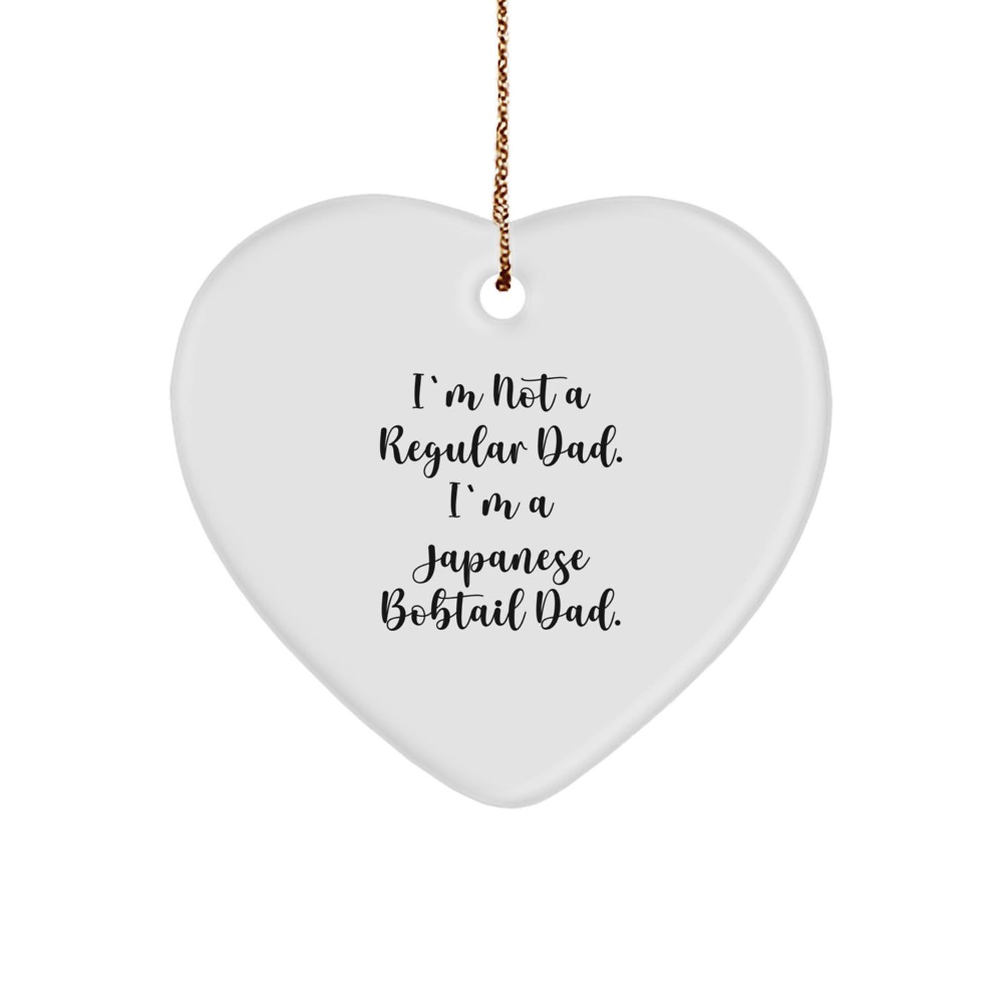 Japanese Bobtail Cat Heart Ornament Gifts from Dad for Christmas, Funny Quote 'I'm Not A Regular Dad' Unique Decor - Image 1