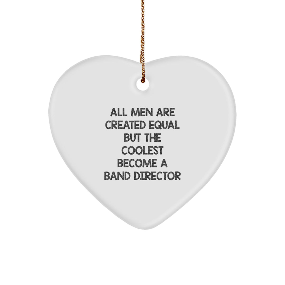 Funny Gifts from Men to Band Director - Heart Ornament for Christmas Unique Gifts - Image 1