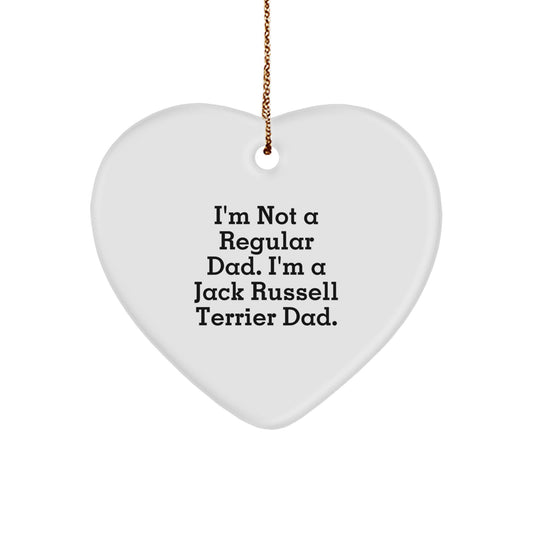 Funny Jack Russell Terrier Dad Gifts from Men to Friends, 'I'm Not A Regular Dad. I'm A Jack Russell Terrier Dad.' Heart Ornament for Christmas - Image 1