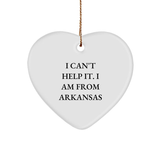 Arkansas Heart Ornament 'I Can't Help It. I Am From Arkansas' Funny Gift for Arkansas Lovers, Christmas Decorations, Heart Shaped Gifts from Friends, Family, or Coworkers - Image 1