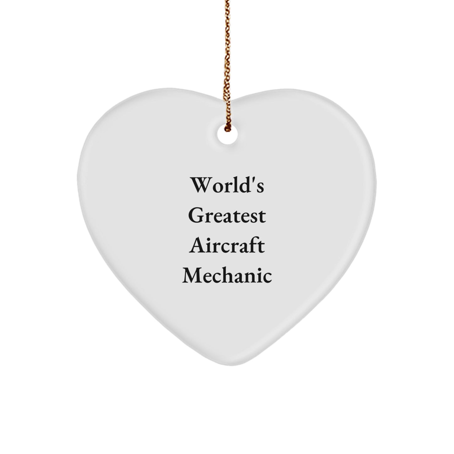 Unique Aircraft Mechanic Gifts from Friends for Christmas - 'World's Greatest' Heart Ornament for Men - Image 1