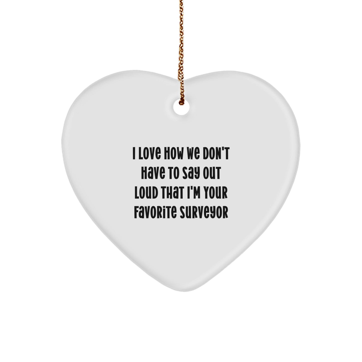 Funny Surveyor Gifts from Family - Heart Ornament for Favorite Surveyor - Christmas Unique Gifts for Surveyor - Image 1