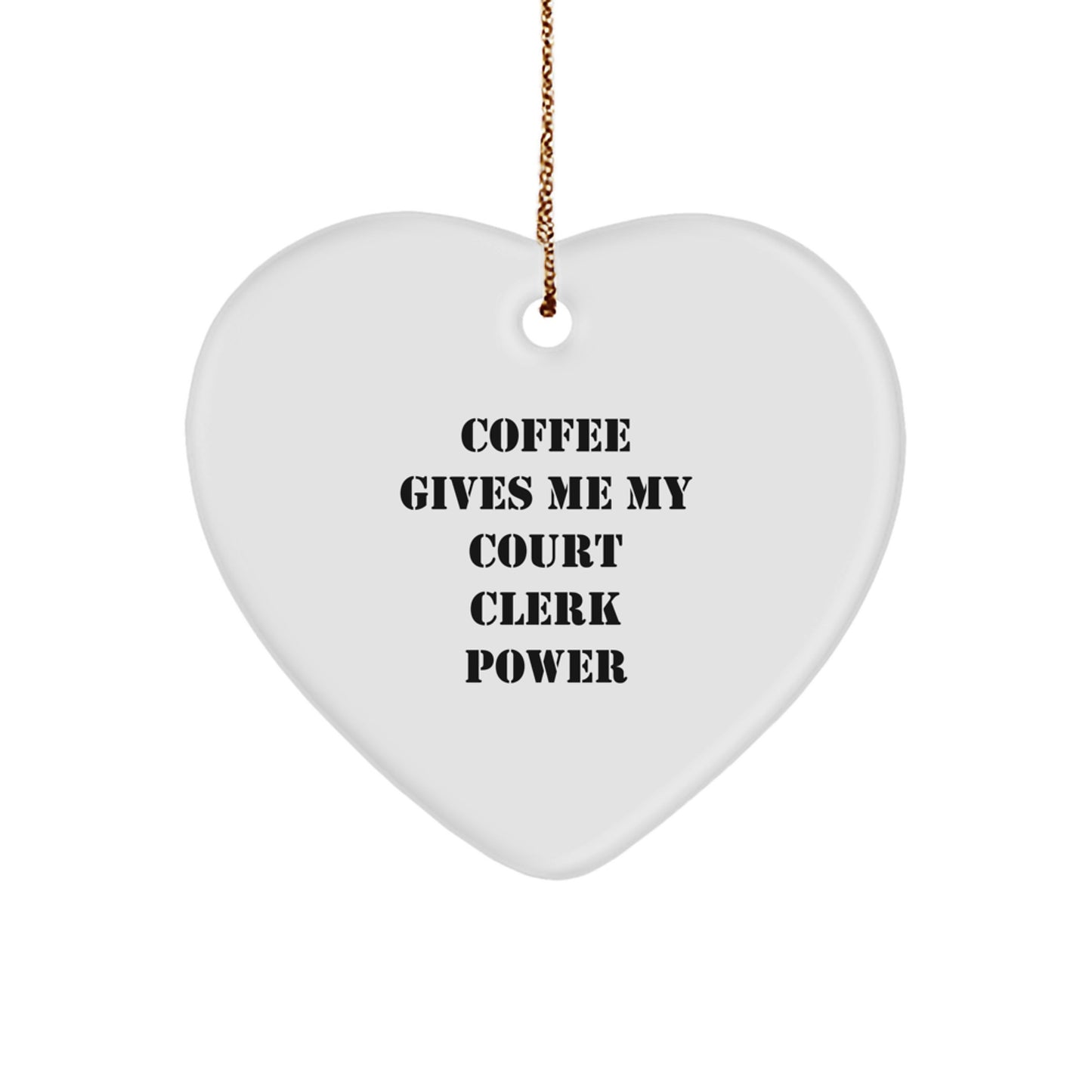 Funny Court Clerk Heart Ornament Gifts from Friends, Coworkers, Family - Court Clerk Power Coffee, Christmas Unique Gifts for Court Clerks - Image 1