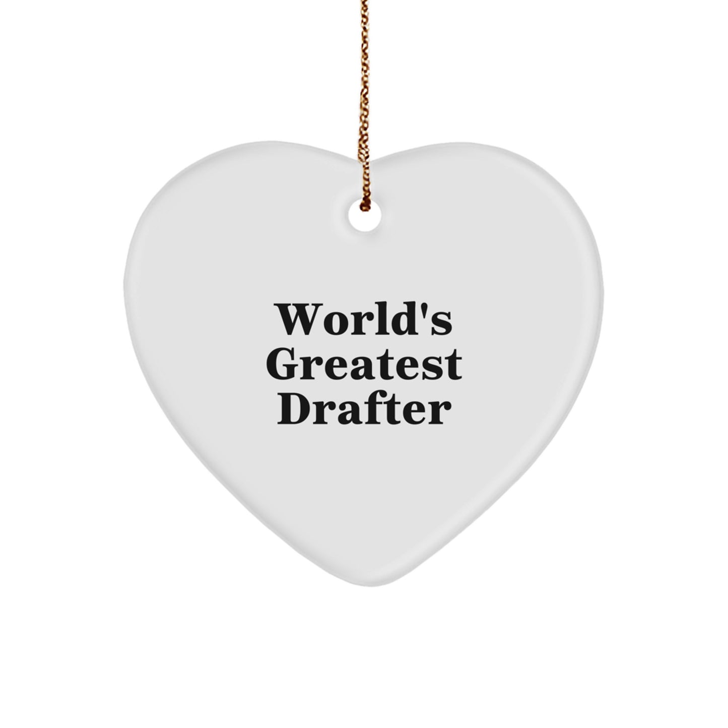 Funny Heart Ornament Gifts from Friends for Drafers - World's Greatest Drafter, Christmas Unique Ornament for Drafter, Heart Shaped MDF - Image 1