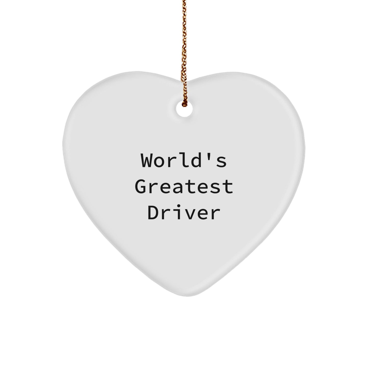 Funny 'World's Greatest Driver' Heart Ornament, Christmas Unique Gifts for Men, Women, Friends, Coworkers, Family - Image 1