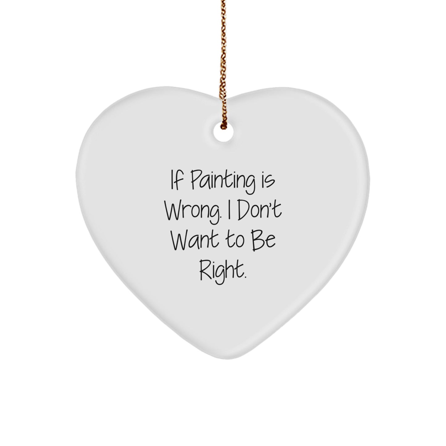 Funny Painting Heart Ornament Gifts from Friends for Painting Lovers at Christmas Time - Image 1