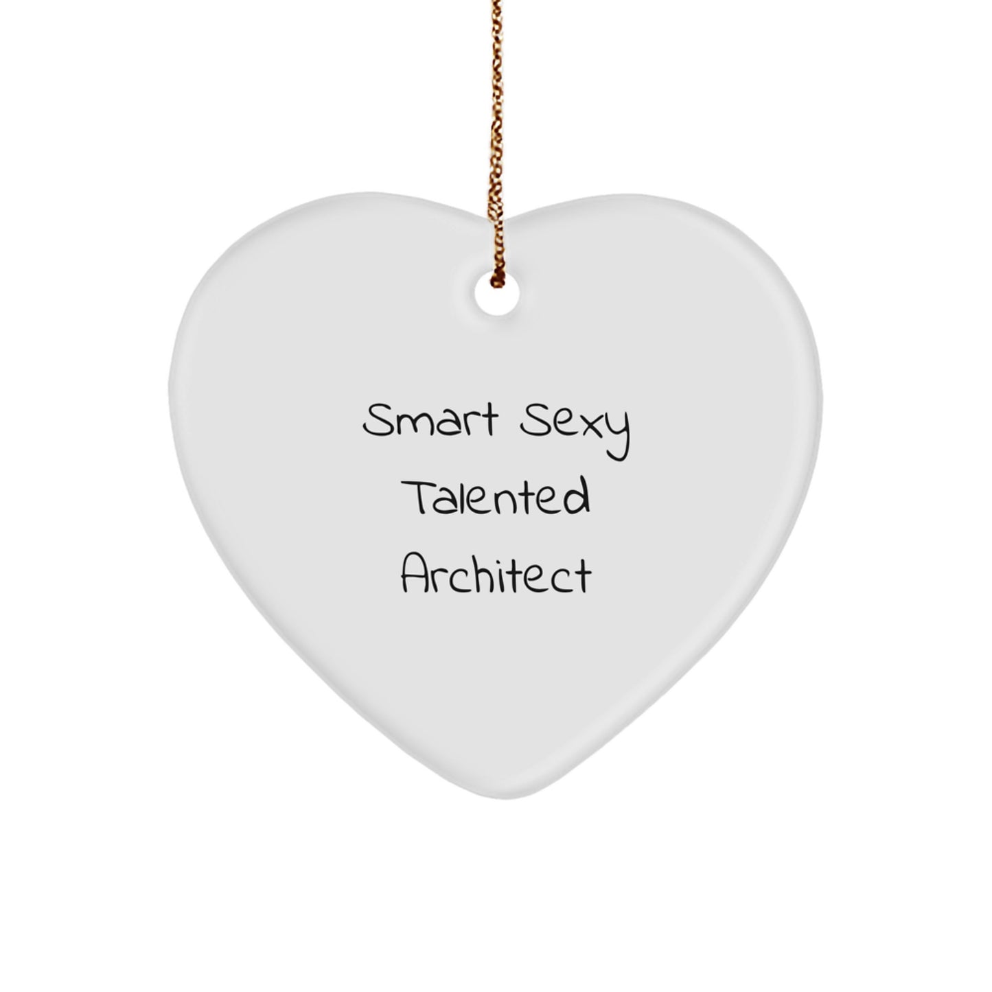 Smart Sexy Talented Architect Gift for Christmas - Heart Ornament - Image 1