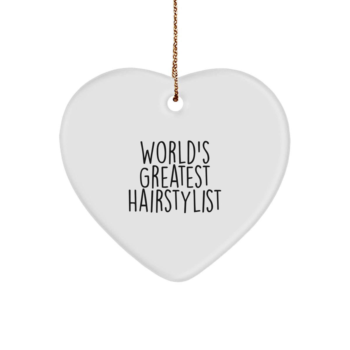 Funny Hairstylist Gifts from Friends for Hairstylist - World's Greatest Hairstylist Heart Ornament Christmas Unique Gifts - Image 1