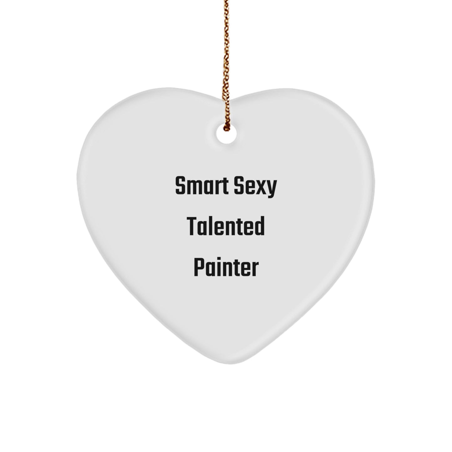 Smart Sexy Talented Painter Gifts from Friends for Christmas, 'He's a Smart Sexy Talented Painter' Heart Ornament, White, MDF, Sublimation, 2.75'' - Image 1