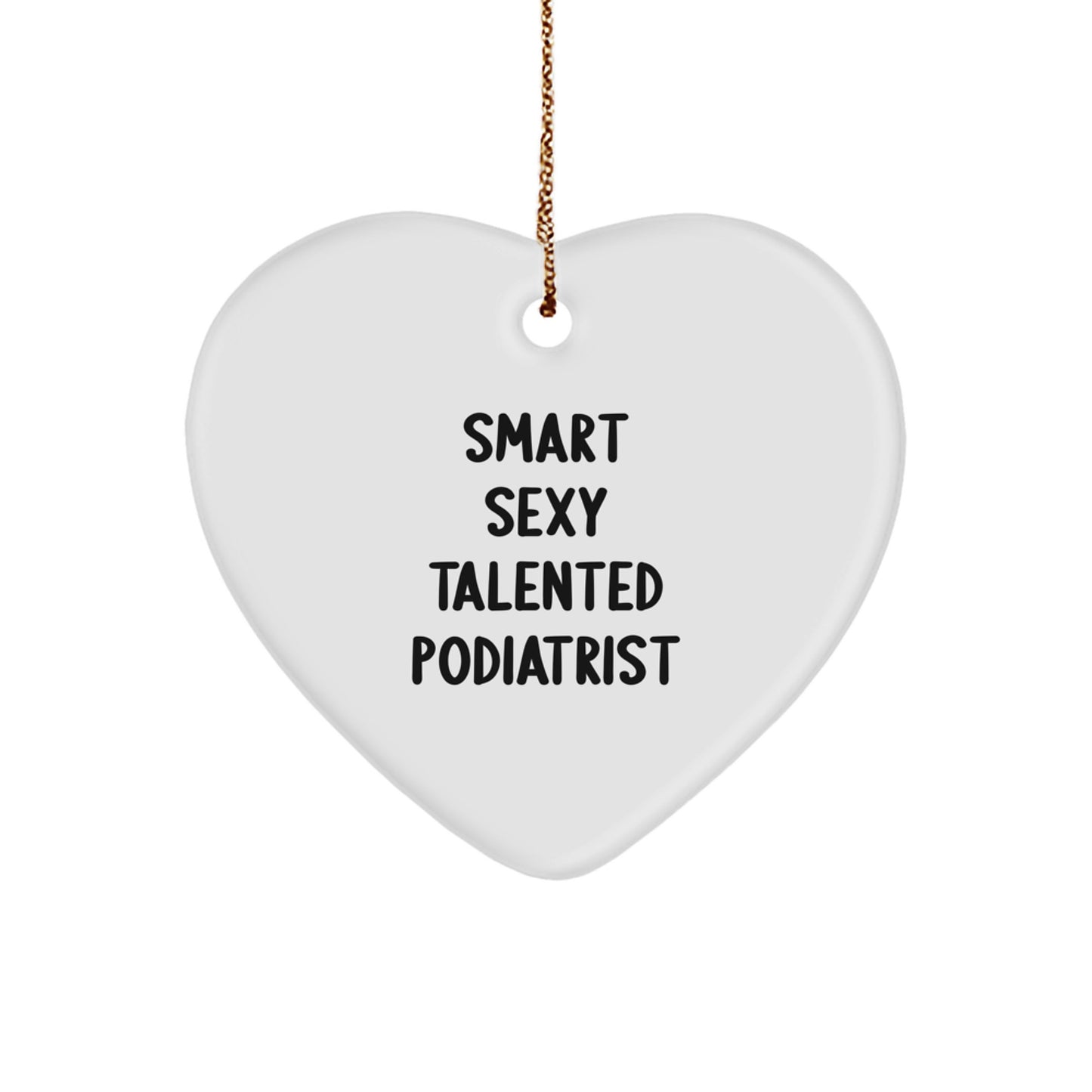 Smart Sexy Talented Podiatrist Gifts from Friends, 'This Podiatrist is a Heart' Heart Ornament for Christmas - Image 1