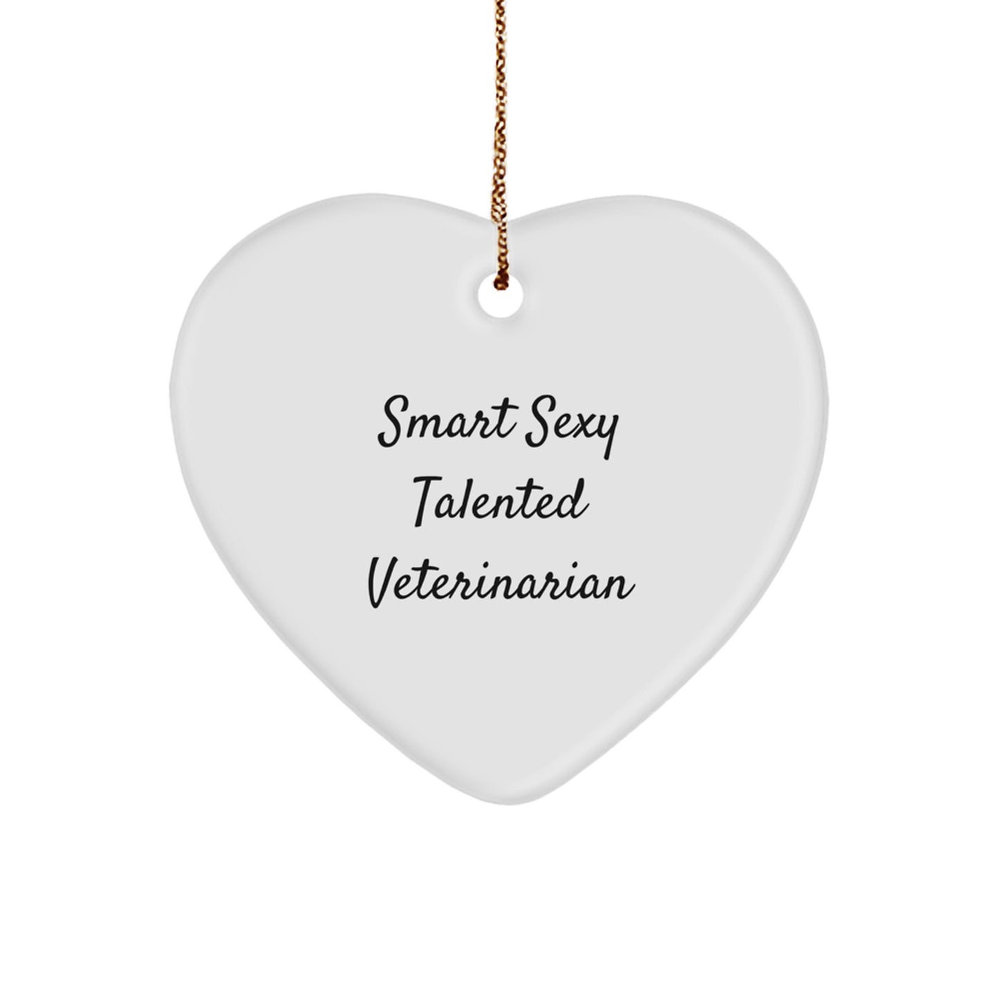 Funny 'Smart Sexy Talented Veterinarian' Heart Ornament Gifts from Family for Christmas Unique Gifts - Image 1