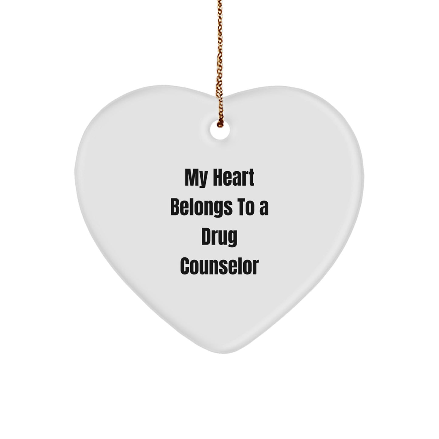 Funny Drug Counselor Gifts from Friends, Heart Ornament My 'Heart Belongs To A Drug Counselor' Unique Christmas Unique Gifts for Drug Counselors - Image 1