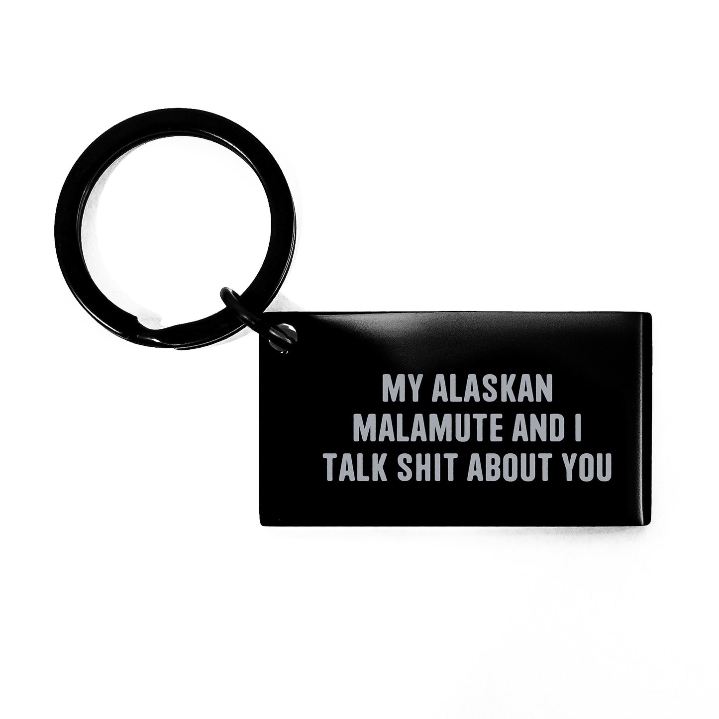 Funny Alaskan Malamute Dog Gifts for Men, Women, and Friends, My Alaskan Malamute And I Talk Shit About You Keychain - Image 1