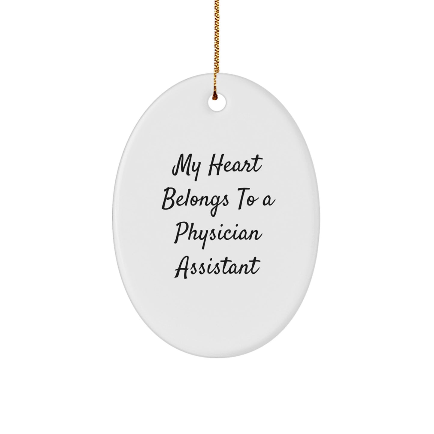 Funny Gifts for Physician Assistant, Oval Ornament with My Heart Belongs To A Physician Assistant Quote, Unique Christmas Unique Gifts from Friends to Physician Assistant - Image 1