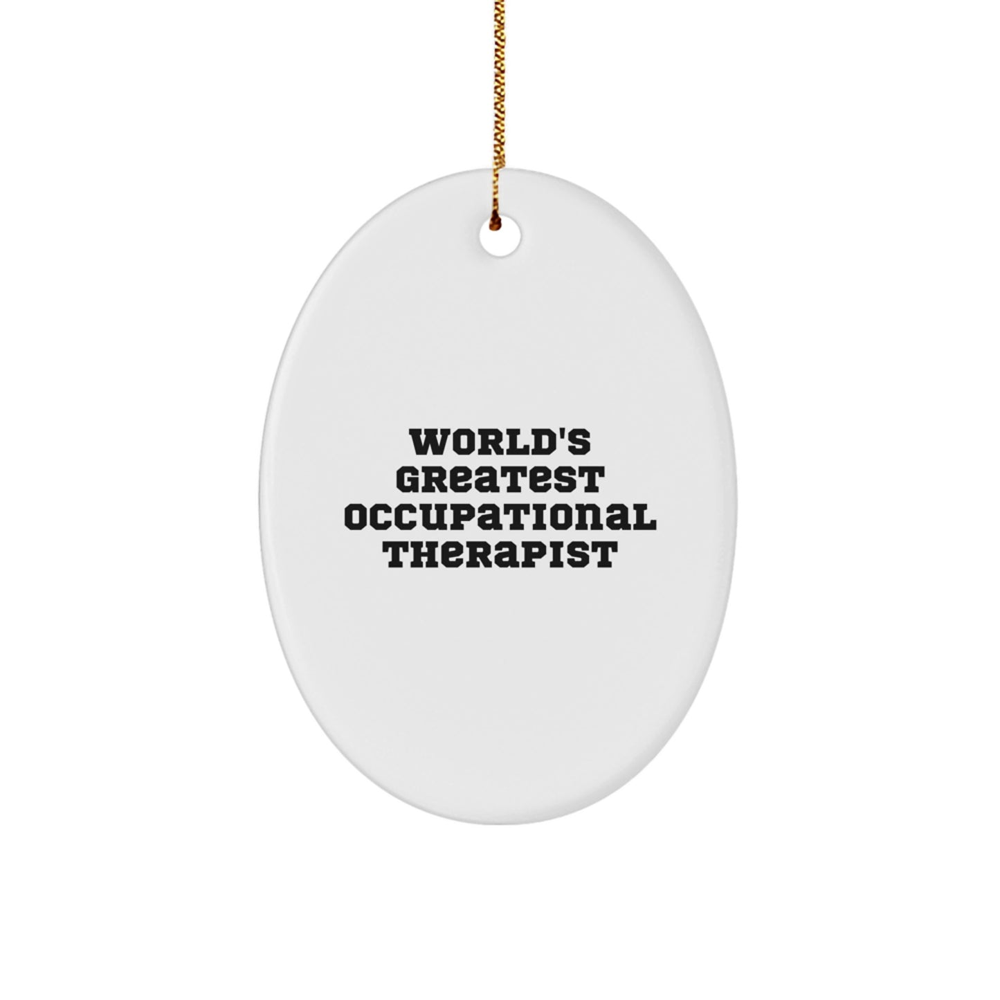Funny Occupational Therapist Gifts from Friends for Occupational Therapist Oval Ornament Christmas Unique Present - Image 1