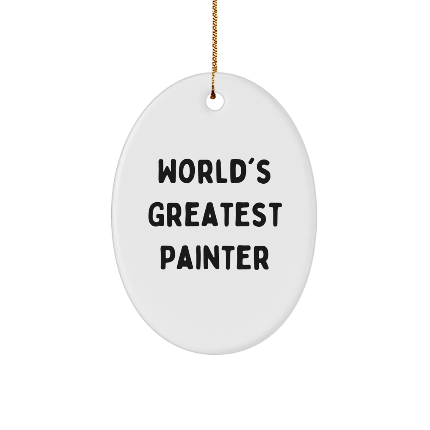 Funny Painter Gifts from Friends and Family, Unique Oval Ornaments, 'The World's Greatest Painter' Quote, Christmas Decorations for Painter, Men, Women, and Family - Image 1