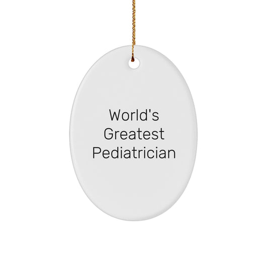 Funny Quotes for Pediatrician, Oval Ornament, Gift from Family to Pediatrician Friend, Unique Christmas Unique Gifts for Pediatrician - Image 1