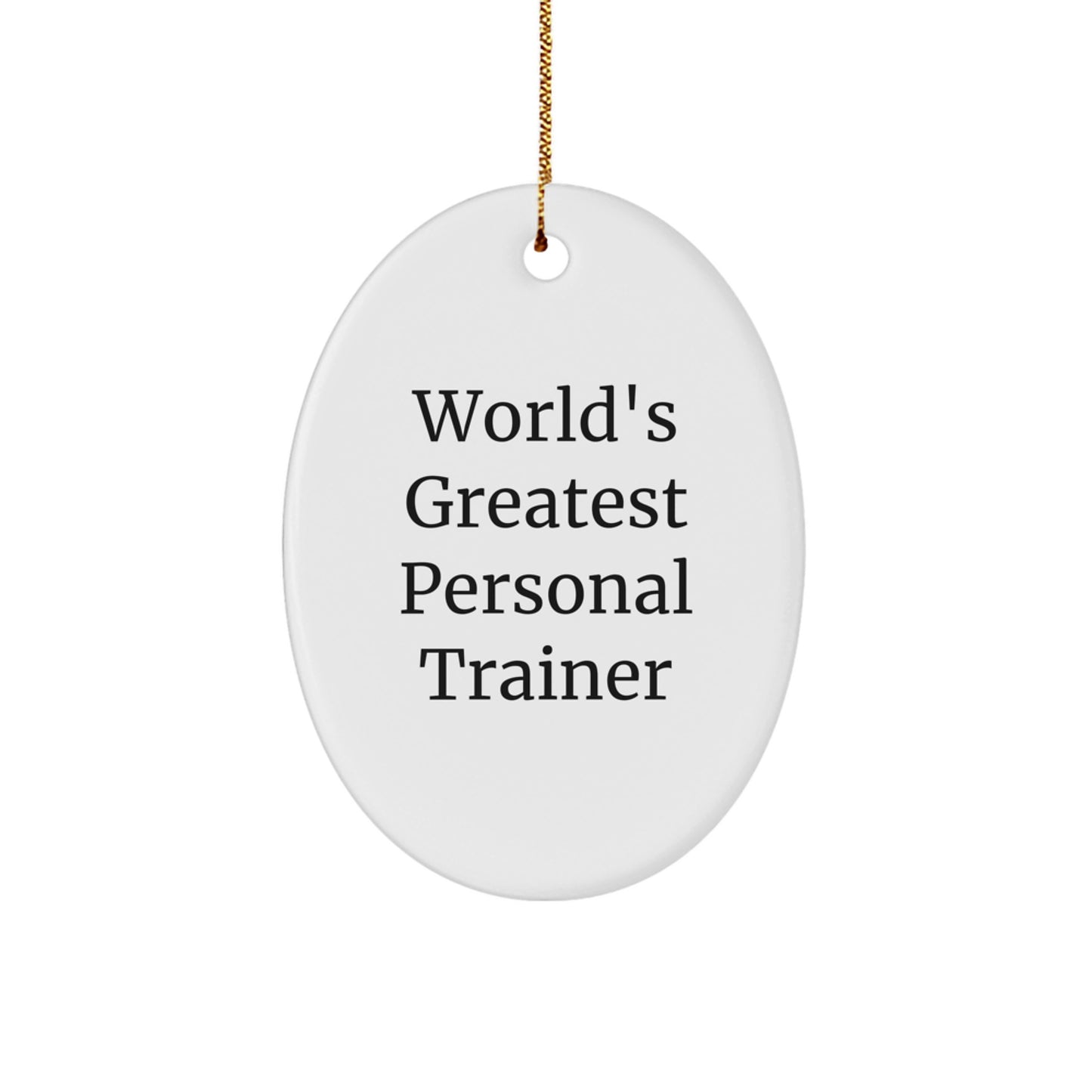 Funny Personal Trainer Gifts for Men, Oval Ornament World's Greatest, Unique Christmas Memorable Presents from Friends, Family, Coworkers - Image 1
