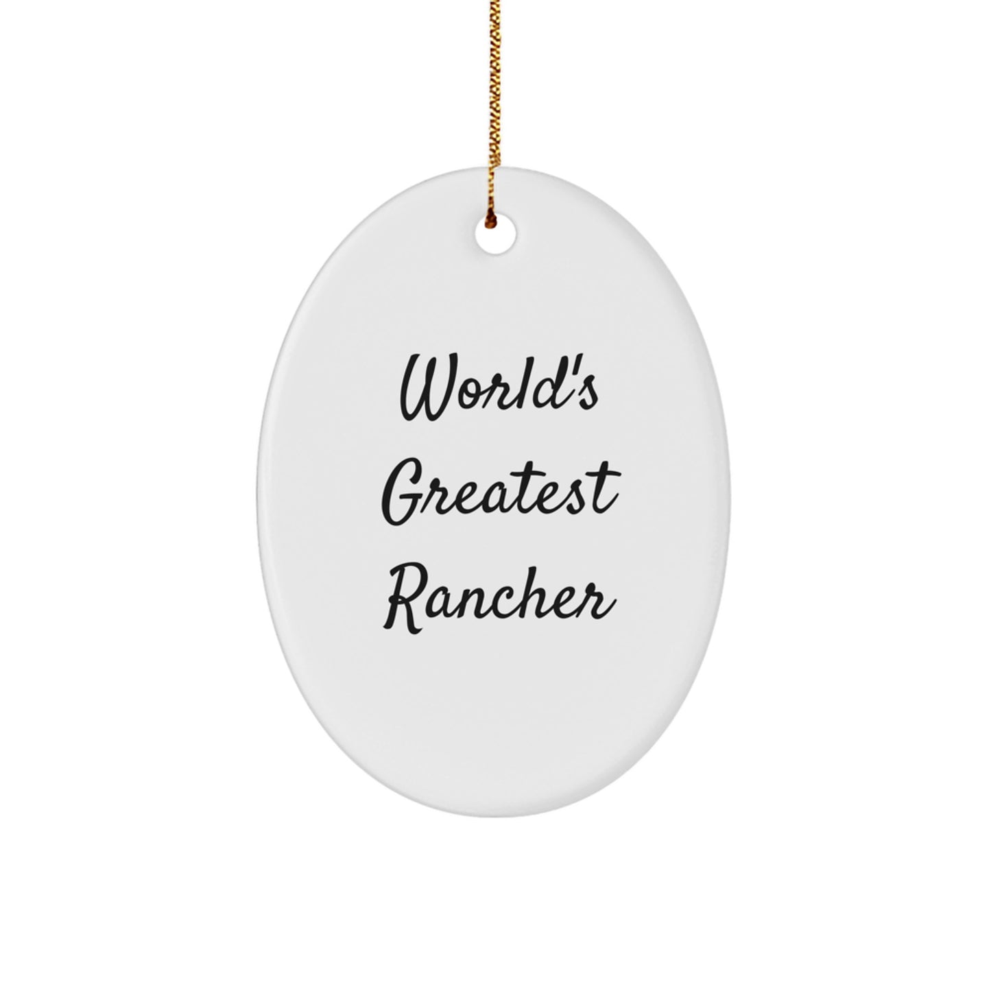 Funny World's Greatest Rancher Christmas Ornament Gifts from Men to Rancher - Image 1