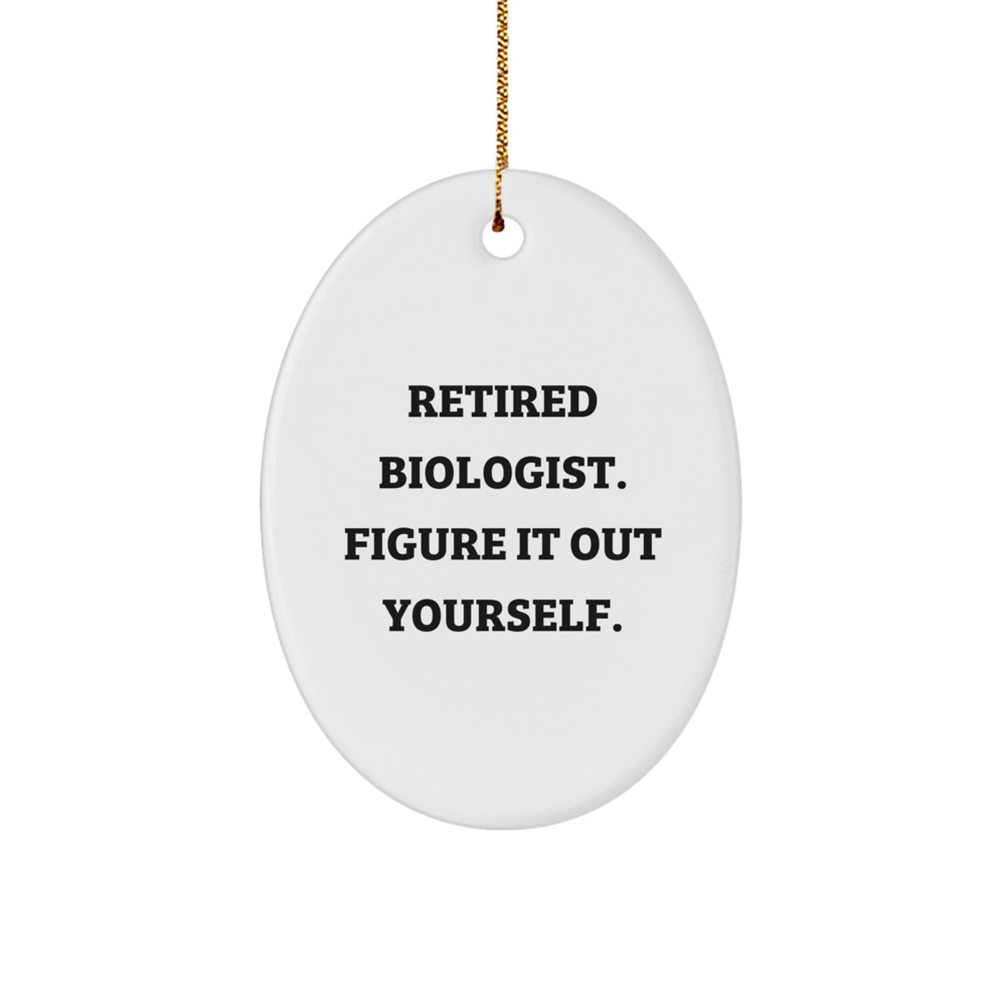 Funny Biologist Gifts from Friends and Family - Oval Ornament for Christmas Unique Ideas for Biologist Men and Women - Image 1