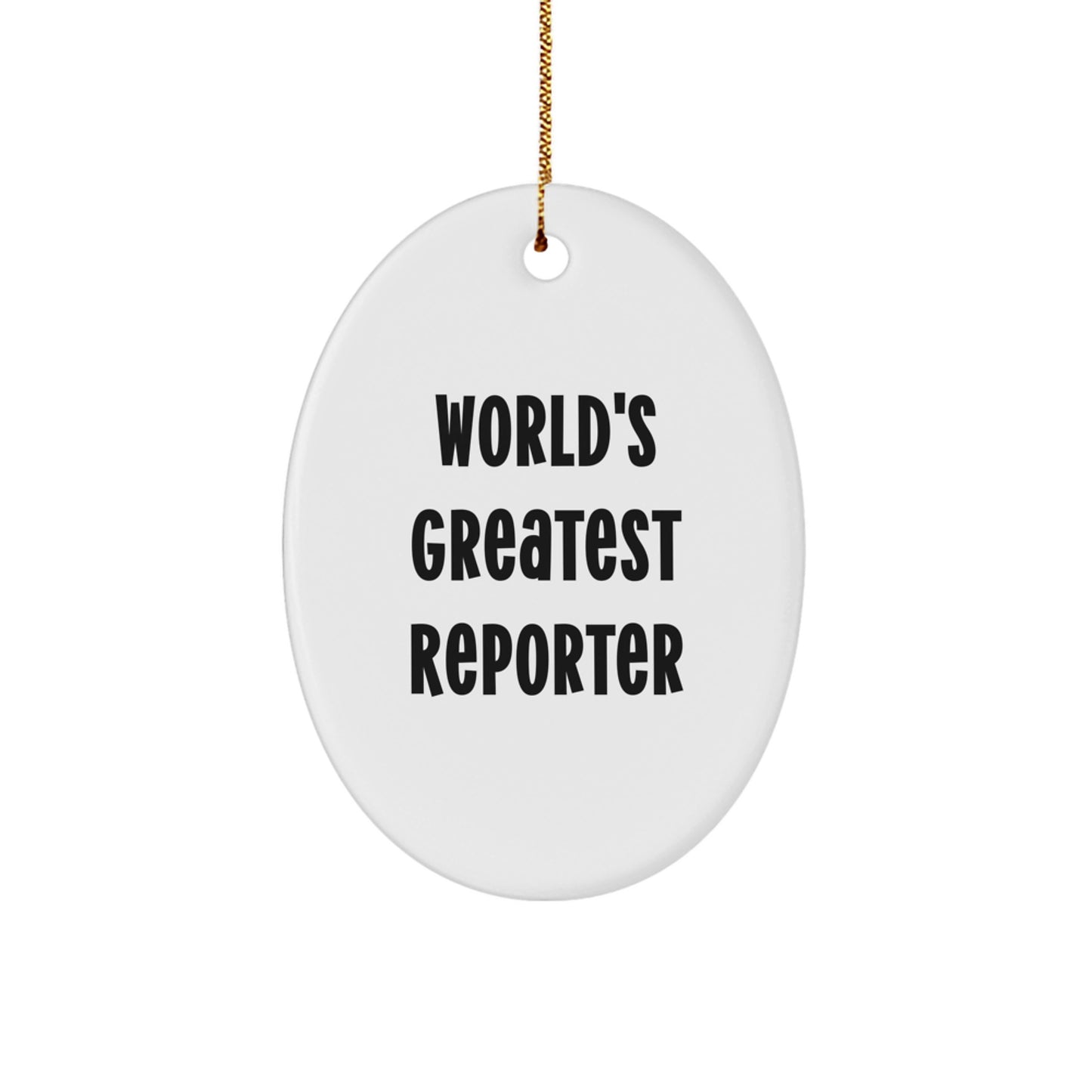 Funny World's Greatest Reporter Oval Ornament Gifts from Friends for Christmas - Image 1