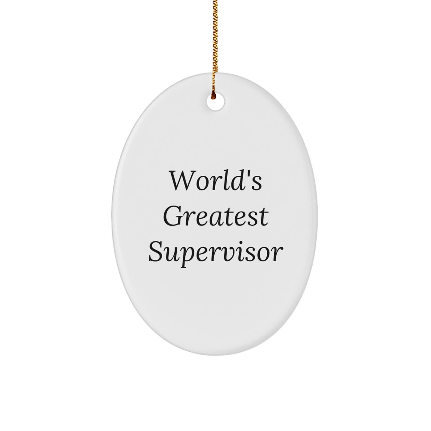 World's Greatest Supervisor Oval Ornament, Funny Gifts from Friends to Men, Perfect Christmas Unique Gifts for Supervisor - Image 1
