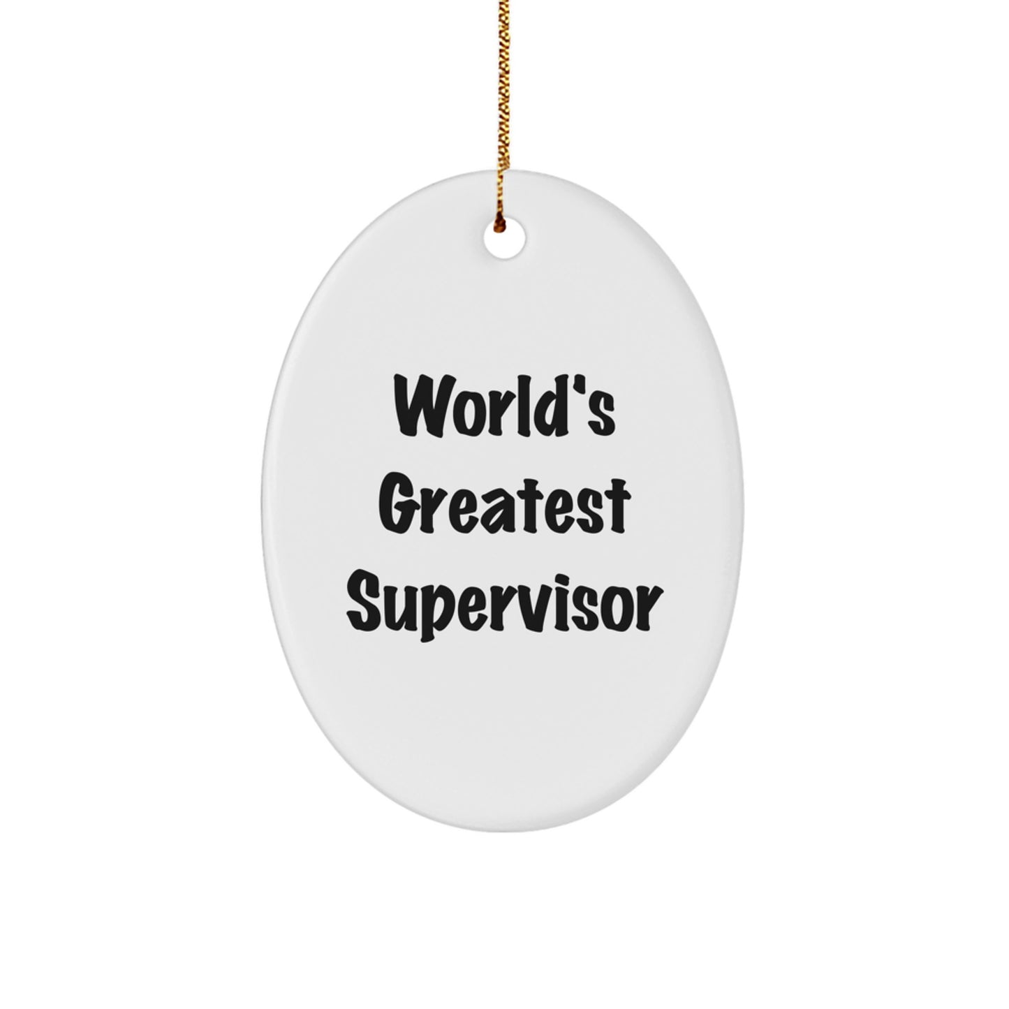 Funny World's Greatest Supervisor Oval Ornament Gifts from Men to Family for Christmas - Image 1