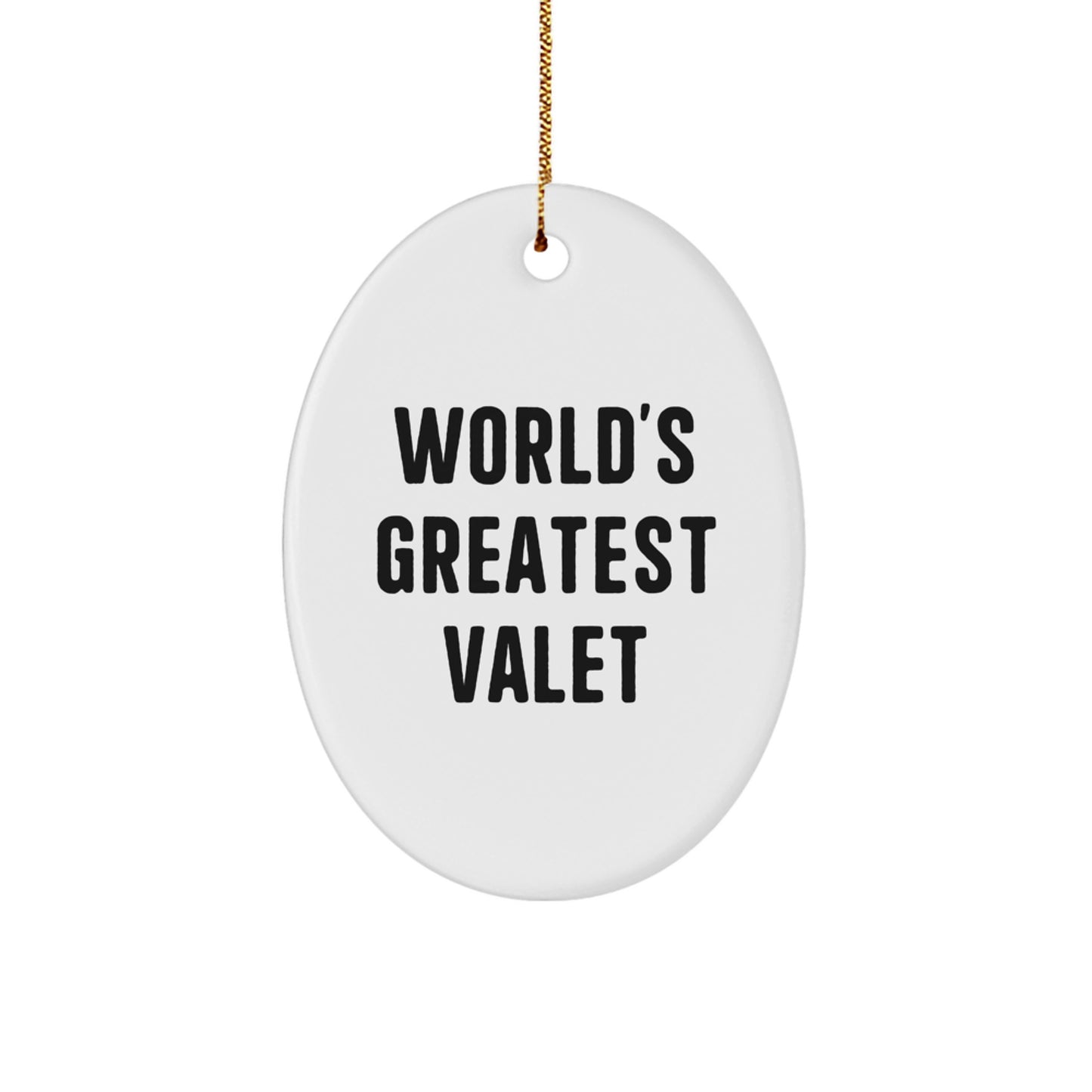 Funny Christmas Unique Gifts from Men to Valets, World's Greatest Valet Oval Ornament - Image 1