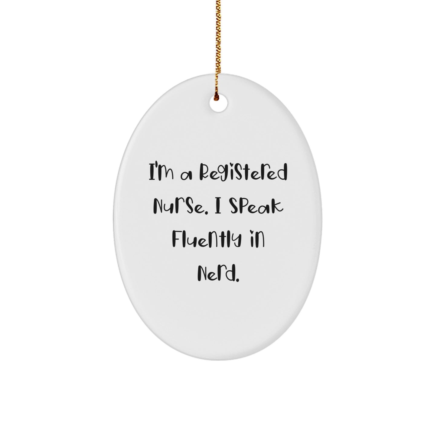 Funny Registered Nurse Gifts from Friends, Oval Ornament Christmas Unique Gifts for Registered Nurse - Image 1