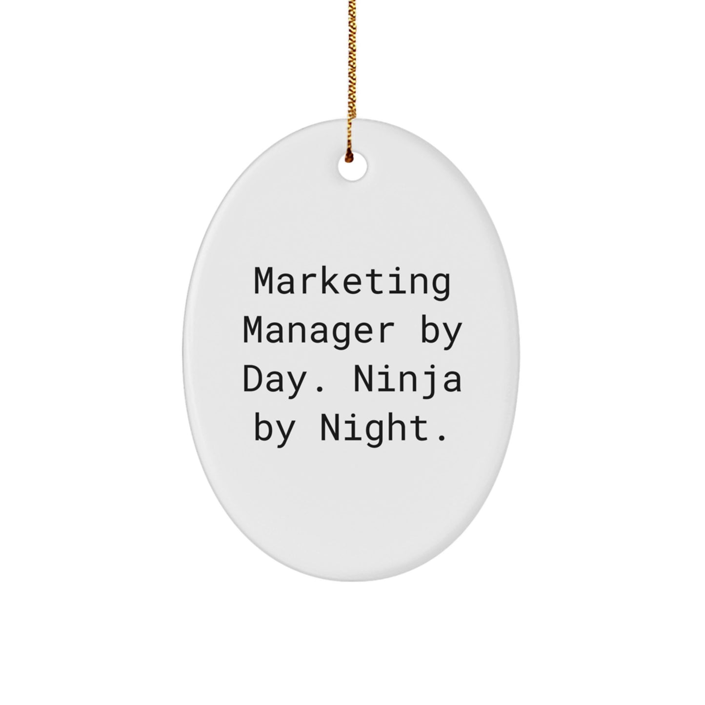 Marketing Manager Gifts - Funny Oval Ornament by Day, Ninja by Night, Gifts from Coworkers for Marketing Manager at Christmas - Image 1