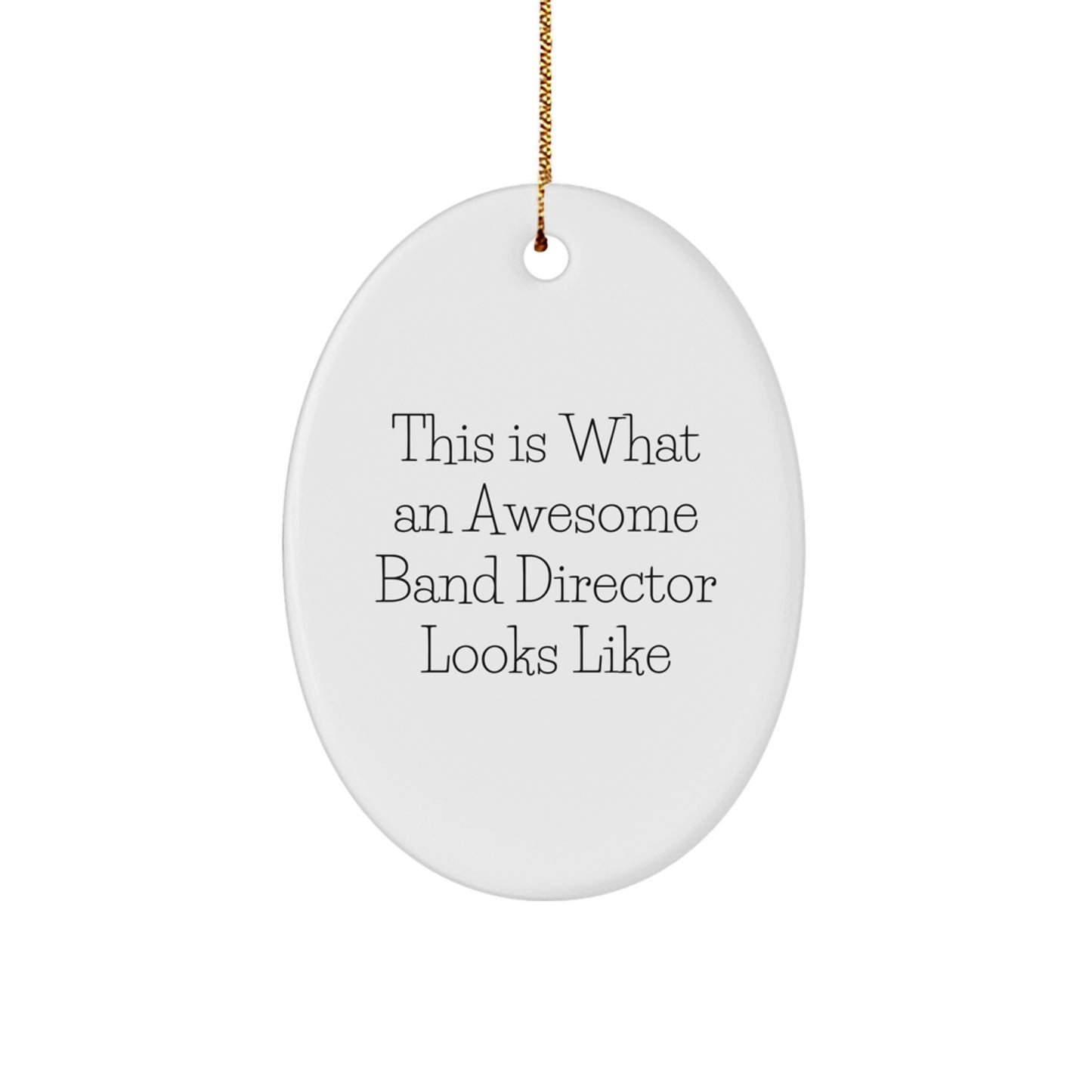 Funny Band Director Gifts from Friends - This Is What An Awesome Band Director Looks Like Oval Ornament, White, for Christmas - Image 1