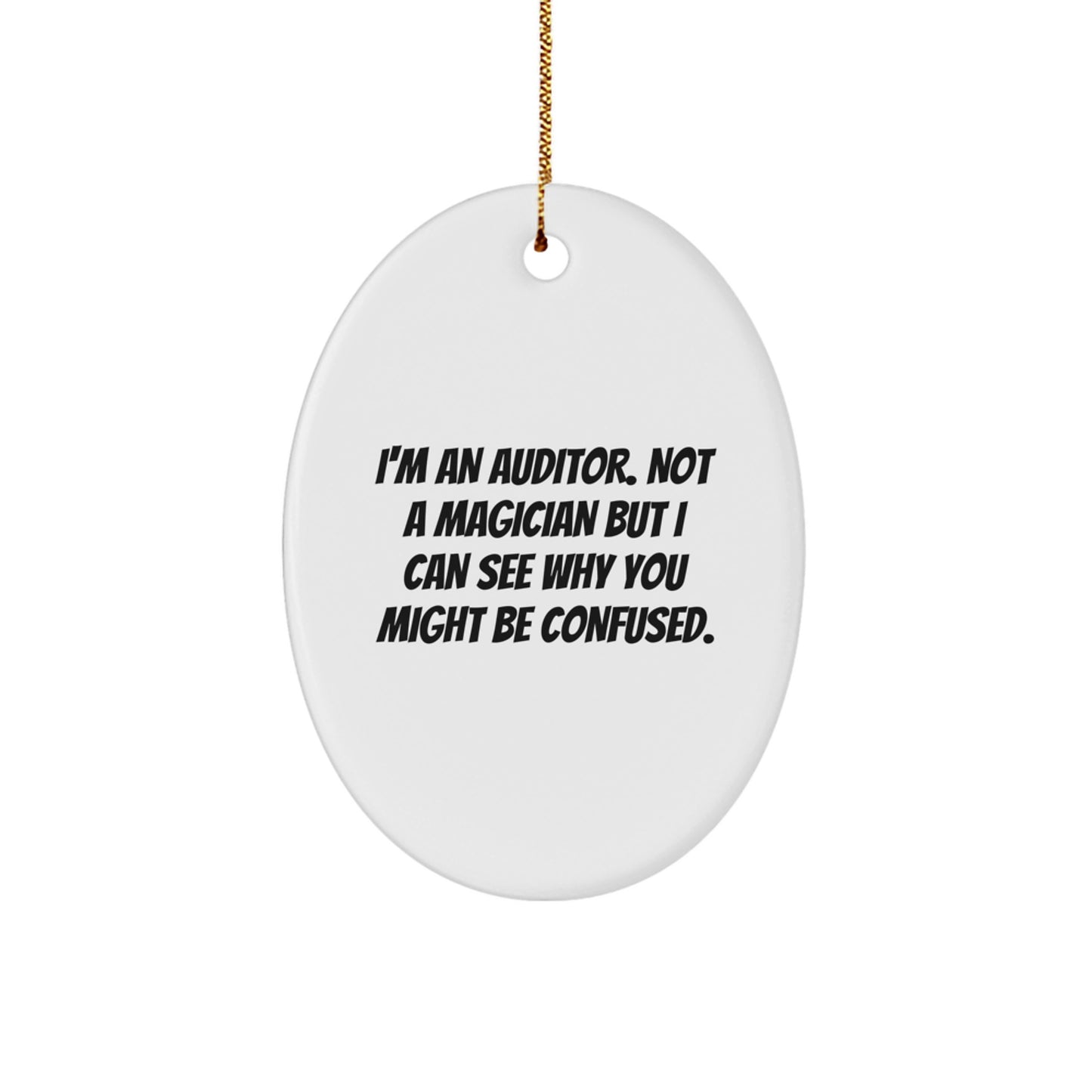 Funny Auditor Oval Ornament, Gifts from Friends for Christmas Unique Gifts, Auditor Gifts for Men Women Coworkers - Image 1