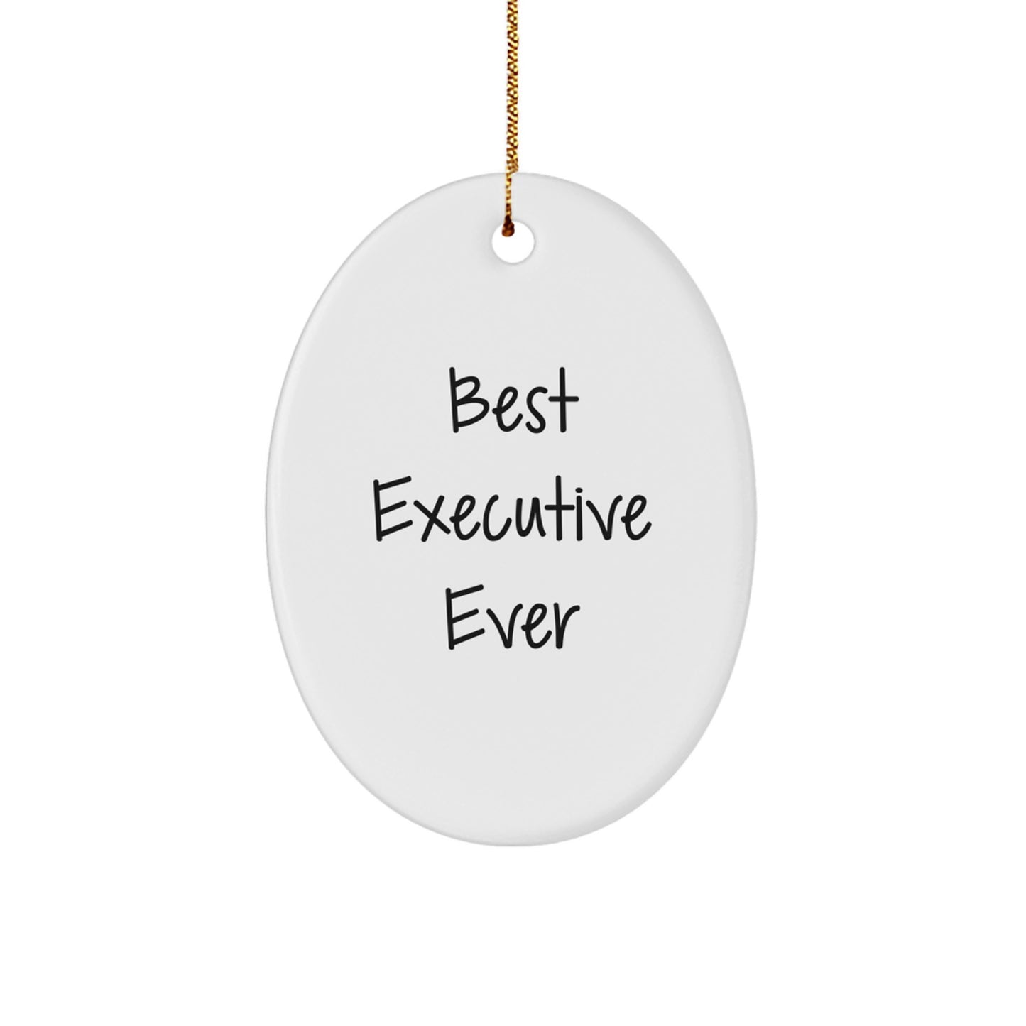 Executive Oval Ornament Gifts from Best Ever Quote Funny Christmas Unique Gifts for Executive Men - Image 1
