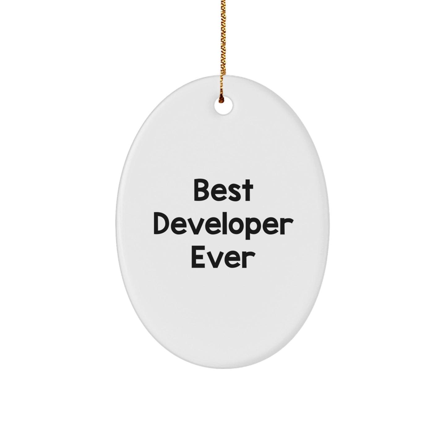 Funny Developer Gifts for Christmas - Best Developer Ever Oval Ornament Gifts from Friends for Developer - Image 1