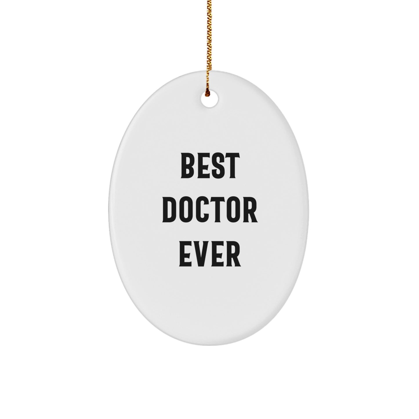 Doctor Gifts from Family - Best Doctor Ever Oval Ornament, Unique Christmas Unique Gifts for Him, Women, Friends, Coworkers, Family - Image 1