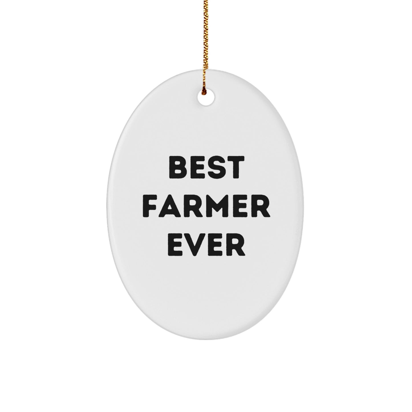 Farmer Gifts from Friends - Best Farmer Ever Oval Ornament, Funny Quote - Perfect Christmas Unique Gifts for Men, Women, Family, Coworkers - Image 1