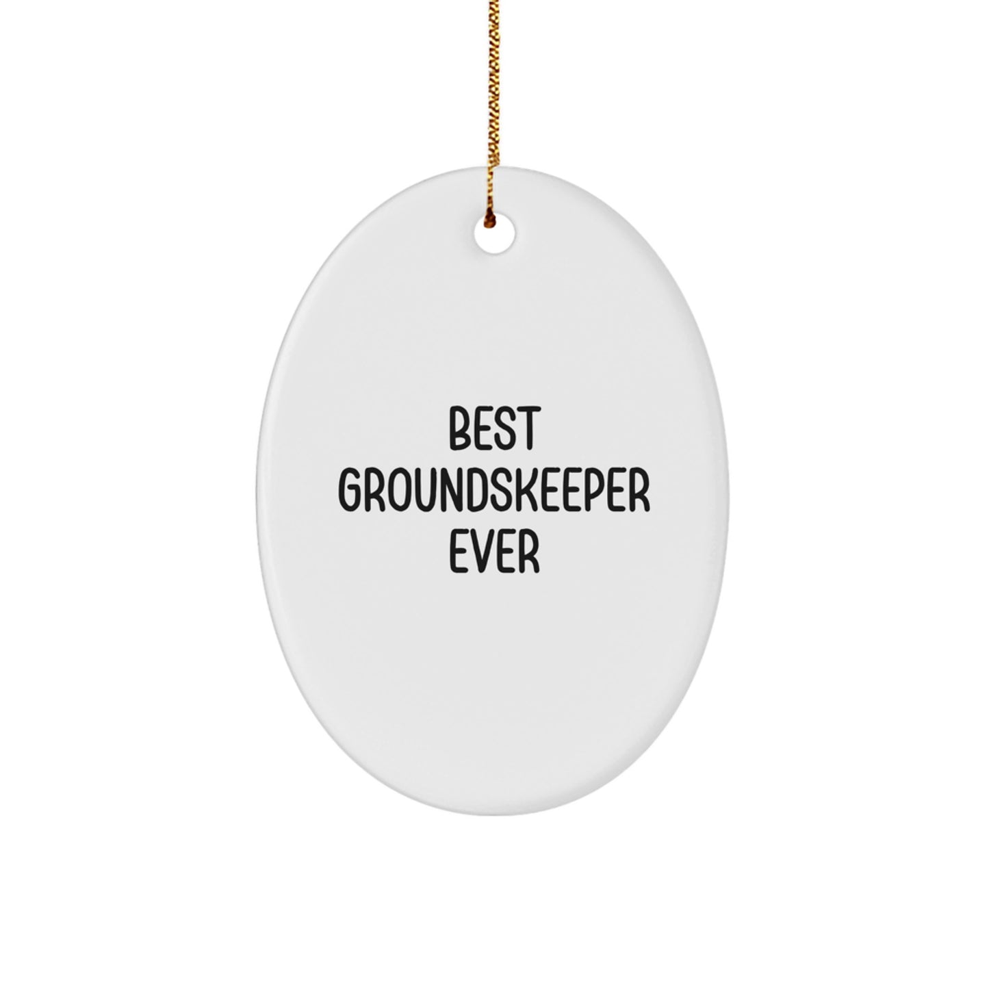 Funny groundskeeper Gifts for groundskeeper from Family, Oval Ornament Best groundskeeper Ever - Image 1