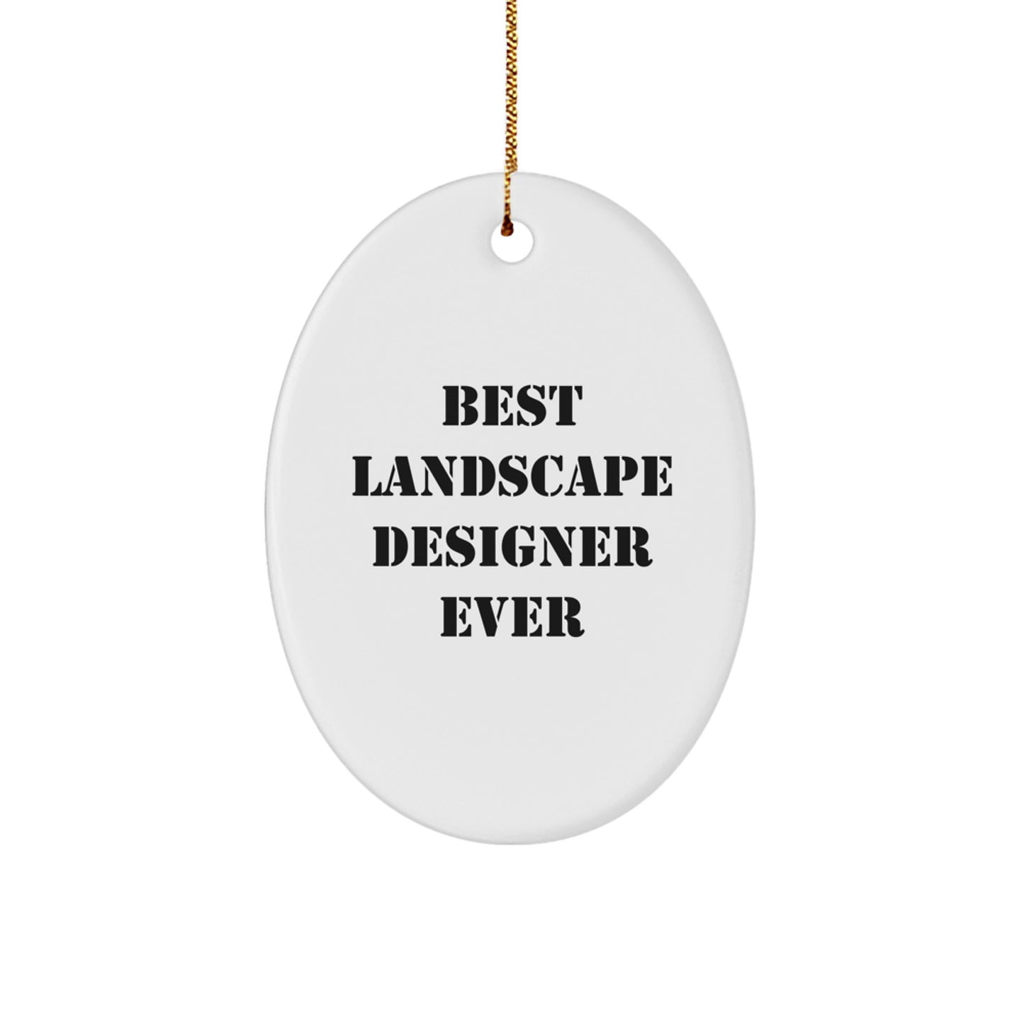 Funny Landscape Designer Gifts, 'Best Landscape Designer Ever' Oval Ornament, Christmas Unique Gifts for Men, Women, Friends, Coworkers, Family - Image 1