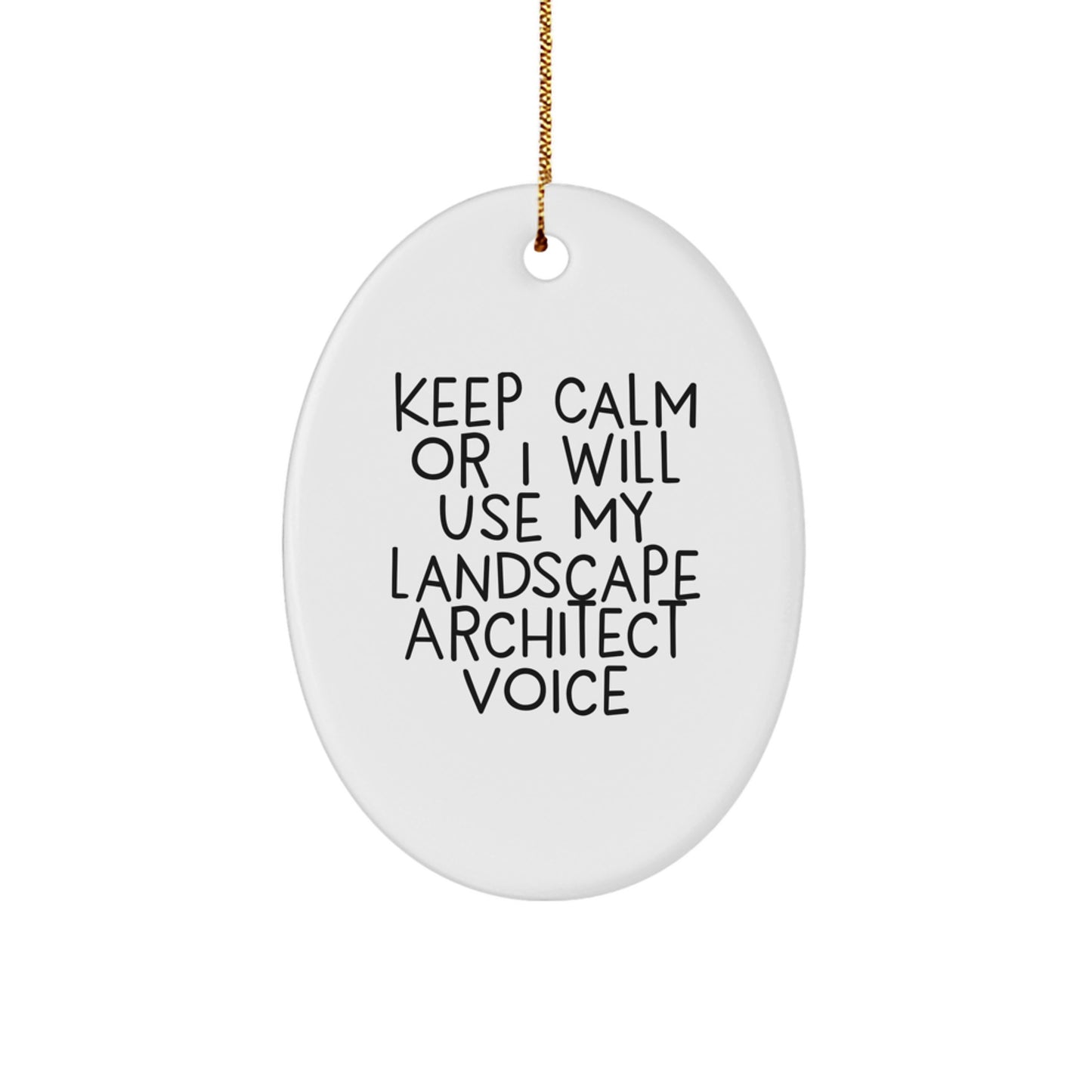 Funny Landscape Architect Gifts - Keep Calm Oval Ornament, Gifts from Coworkers, for Coworkers, Christmas Unique - Image 1