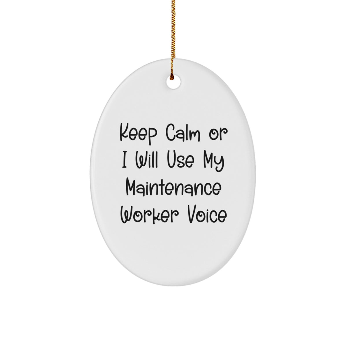 Funny Maintenance Worker Gifts from Men to Maintenance Workers - Oval Ornament for Christmas Unique Gifts - Image 1