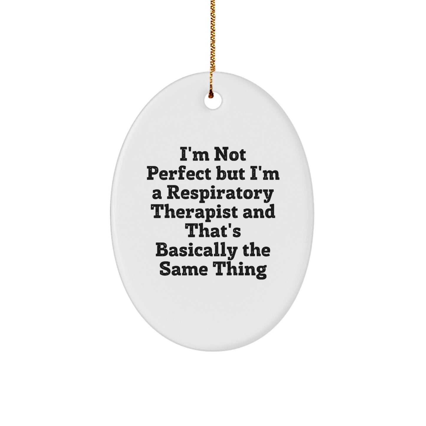Funny Respiratory Therapist Gifts, Inspirational Quote Oval Ornament, Gifts from Family for Respiratory Therapist, Christmas Unique Gifts for Respiratory Therapist - Image 1