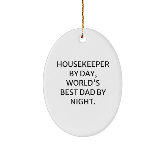 Funny Housekeeper Gifts from Men - Housekeeper By Day, World's Best Dad By Night Oval Ornament for Housekeeper, Christmas Unique Gifts - Image 1
