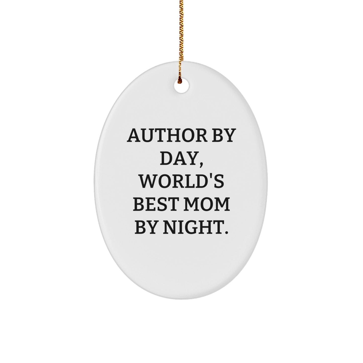 Author Gifts from Men Unique Oval Ornaments by Day Mom by Night Christmas Decoration - Image 1